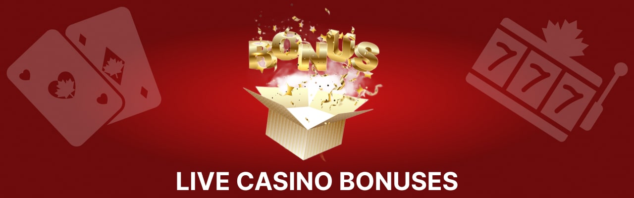 Live casino bonuses