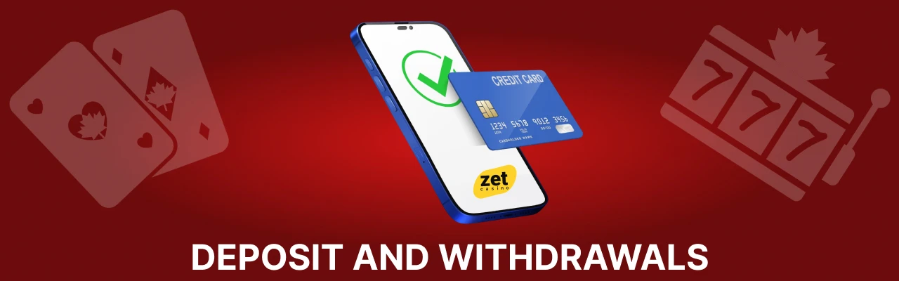 Deposit and withdraw of zetcasino