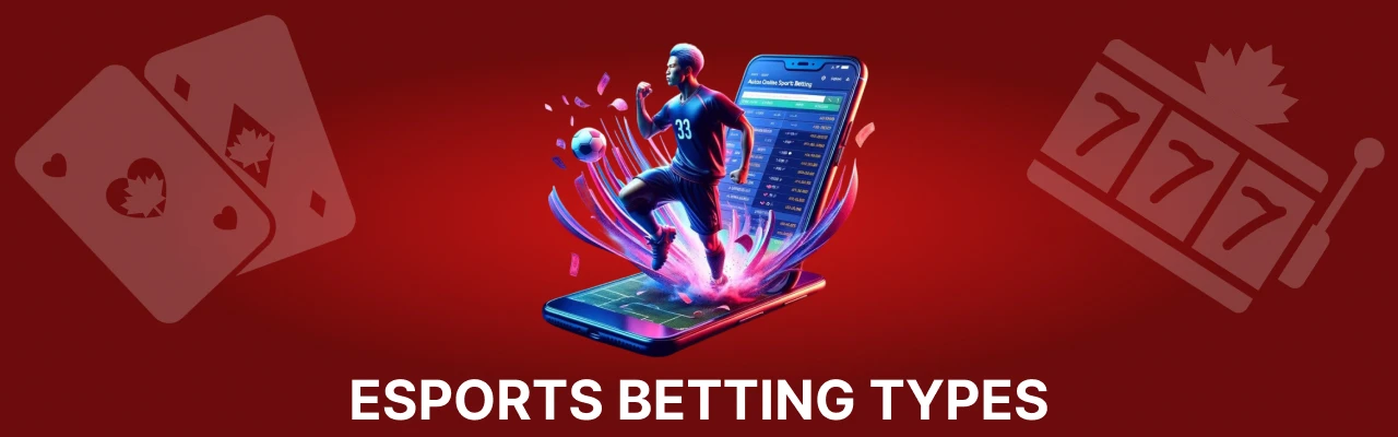 Esports betting types