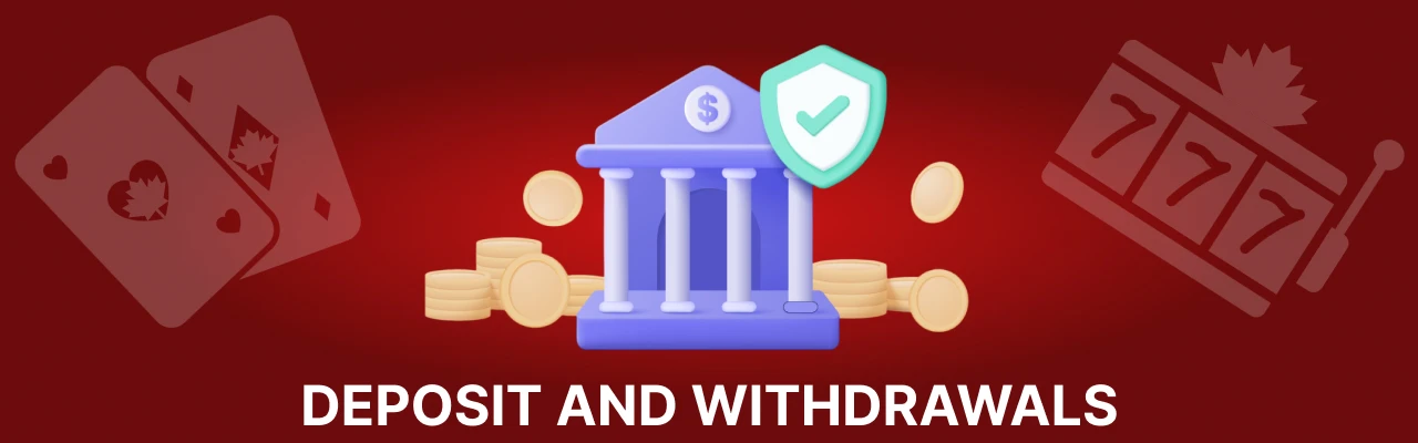Deposit and withdraw of cashed casino